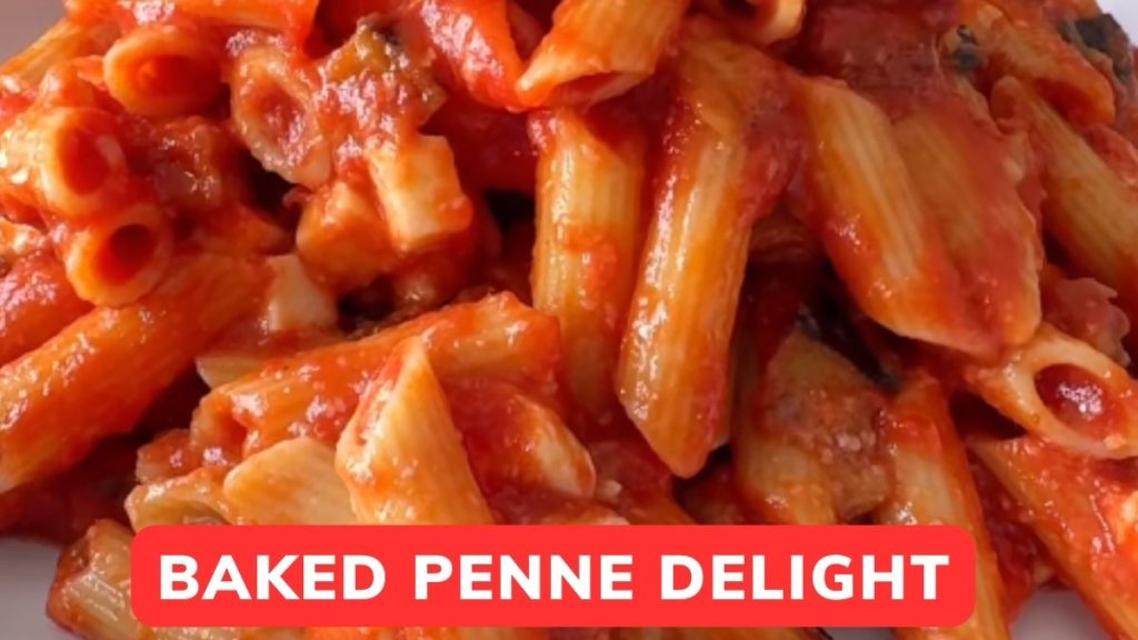 Authentic Italian Comfort: Baked Penne Delight