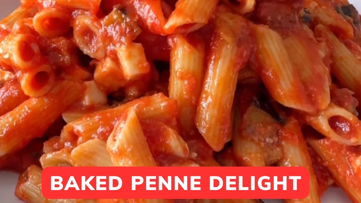 Baked Penne Delight