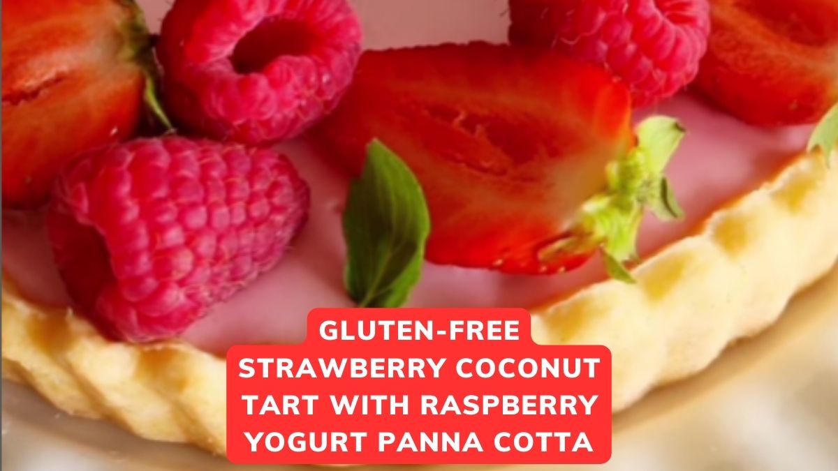 Gluten-Free Strawberry Coconut Tart with Raspberry Yogurt Panna Cotta