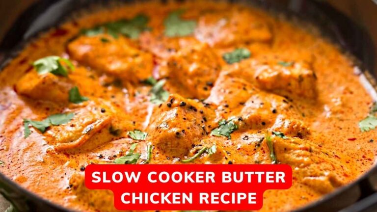 Slow Cooker Butter Chicken Recipe